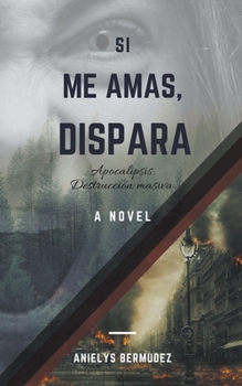 Paperback Si me amas, dispara Book