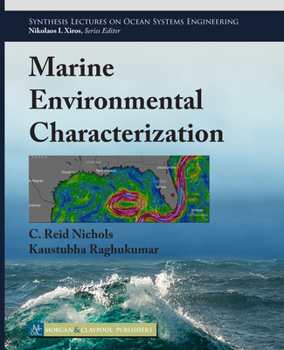 Marine Environmental Characterization (Synthesis Lectures on Ocean Systems Engineering)