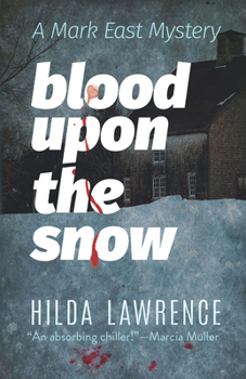 Blood upon the Snow - Book #1 of the Mark East
