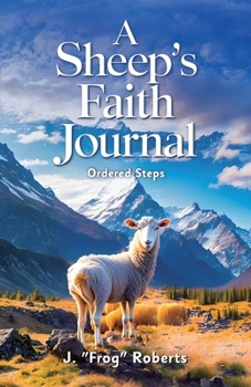 Paperback A Sheep's Faith Journal, Ordered Steps Book