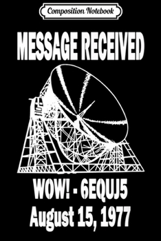 Paperback Composition Notebook: UFO Alien Life Contact Wow Signal Anniversary Aliens Journal/Notebook Blank Lined Ruled 6x9 100 Pages Book