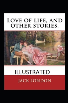 Paperback Love of Life & Other Stories Illustrated Book