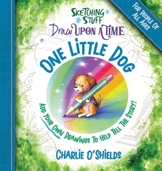Hardcover Sketching Stuff Draw Upon A Time - One Little Dog: For People Of All Ages Book