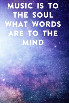 Paperback Music is to the soul what words are to the mind: Lined Notebook / Journal Gift, 100 Pages, 6x9, Soft Cover, Matte Finish Inspirational Quotes Journal, Book
