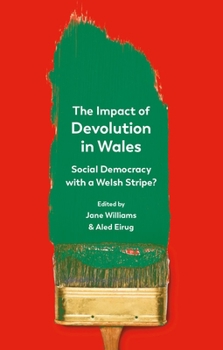 Paperback The Impact of Devolution in Wales: Social Democracy with a Welsh Stripe? Book