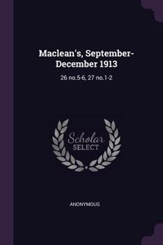Paperback Maclean's, September-December 1913: 26 no.5-6, 27 no.1-2 Book