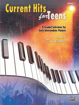 Paperback Current Hits for Teens, Bk 1: 8 Graded Selections for Early Intermediate Pianists Book
