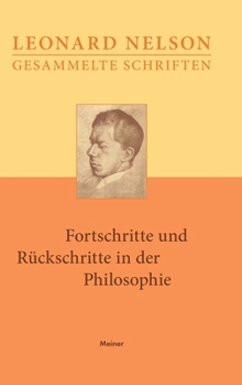 Gesammelte Schriften / Fortschritte und Rückschritte in der Philosophie: Von Hume und Kant bis Hegel und Fries (German Edition)