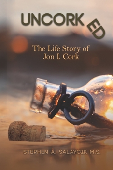 Paperback Uncorked: The Life Story of Jon I. Cork Book