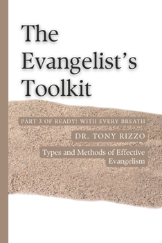 Paperback The Evangelist's Toolkit: Types and Methods of Effective Evangelism Book