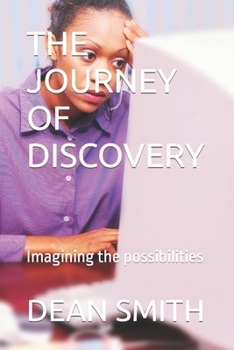Paperback The Journey of Discovery: Imagining the possibilities [Large Print] Book