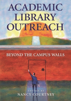 Paperback Academic Library Outreach: Beyond the Campus Walls Book