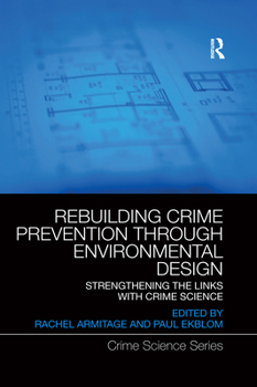 Paperback Rebuilding Crime Prevention Through Environmental Design: Strengthening the Links with Crime Science Book