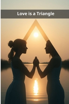 Love is a Triangle