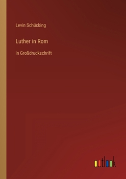 Paperback Luther in Rom: in Großdruckschrift [German] Book