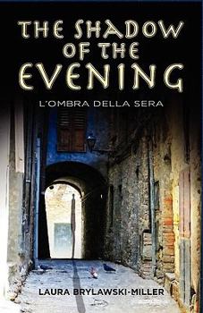 Paperback The Shadow of the Evening: L'Ombra Della Sera Book