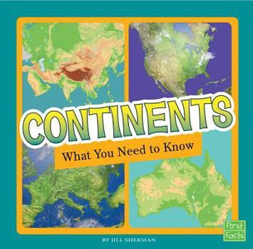 Continents: What You Need to Know - Book  of the Fact Files