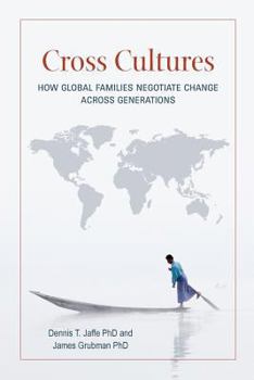 Paperback Cross Cultures: How Global Families Negotiate Change Across Generations Book