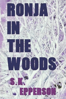 Paperback Ronja in the Woods: featuring Eris Renard Book