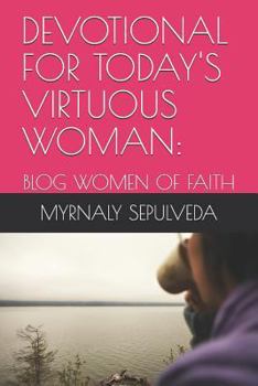 Paperback Devotional for Today's Virtuous Woman: Blog Women of Faith Book