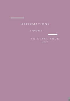 Paperback Affirmations & Quotes to Start Your Day: The Notebook Book