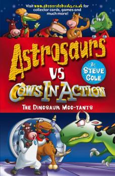 The Dinosaur Moo-Tants (Astrosaurs Vs Cows In Action)