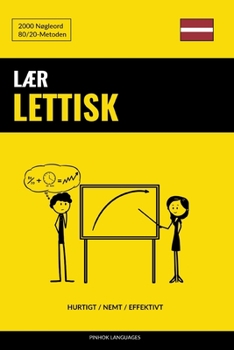 Paperback Lær Lettisk - Hurtigt / Nemt / Effektivt: 2000 Nøgleord [Danish] Book