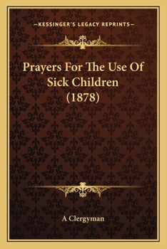 Paperback Prayers For The Use Of Sick Children (1878) Book