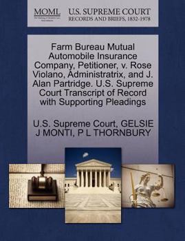 Farm Bureau Mutual Automobile Insurance Company, Petitioner, v. Rose Violano, Administratrix, and J. Alan Partridge. U.S. Supreme Court Transcript of Record with Supporting Pleadings