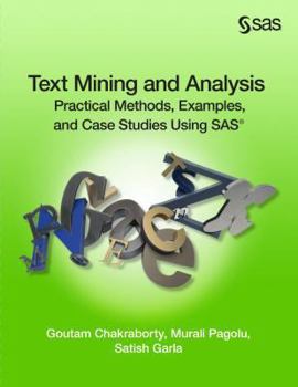 Paperback Text Mining and Analysis: Practical Methods, Examples, and Case Studies Using SAS Book