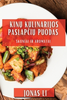 Paperback KINŲ Kulinarijos Paslapčių Puodas: Skoniai Ir Aromatai [Lithuanian] Book