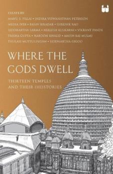 Paperback Where the Gods Dwell: Thirteen Temples and their (hi)stories Book