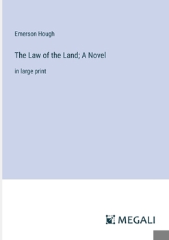 The Law of the Land; A Novel: in large print