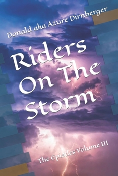 Paperback Riders On The Storm: The Epistles Volume III Book