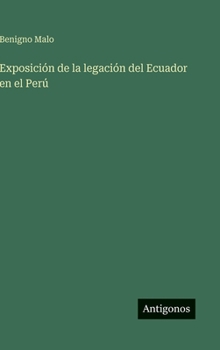 Hardcover Exposición de la legación del Ecuador en el Perú [Spanish] Book