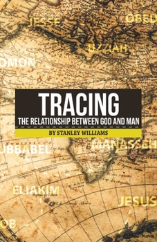 Paperback Tracing the Relationship Between God and Man Book