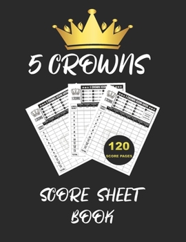 Paperback 5 Crowns Score Sheet Book: Five Crowns Card Game Score Sheets Book