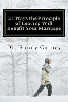 Paperback 21 Ways the Principle of Leaving Will Benefit Your Marriage Book