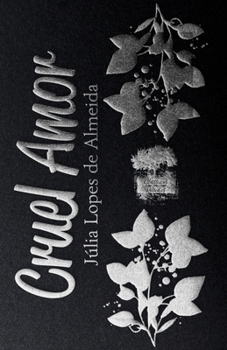 Paperback Cruel Amor: Edi??o Anotada [Portuguese] Book