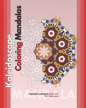 Paperback Kaleidoscope Coloring Mandalas (Color Art for Everyone) Book