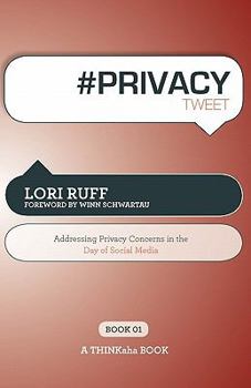 Paperback # Privacy Tweet Book01: Addressing Privacy Concerns in the Day of Social Media Book