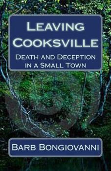 Paperback Leaving Cooksville: Death and Deception in a Small Town Book