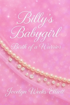 Paperback Billy's Babygirl: Birth of a Warrior Book