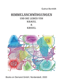 Paperback Himmelsschwingungen: und die Leben von Kraixl und Kroixl [German] Book