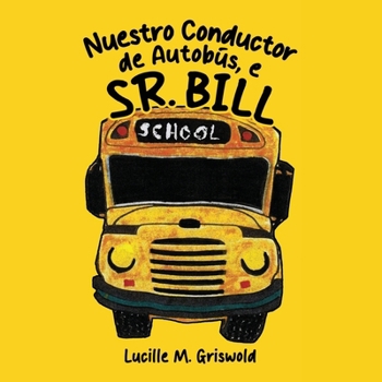 Paperback Nuestro Conductor de Autobús, el Sr. Bill Book