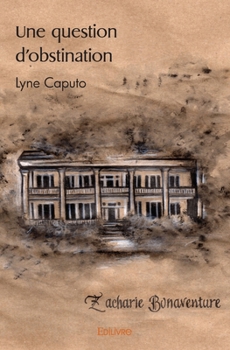 Paperback Une question d'obstination [French] Book
