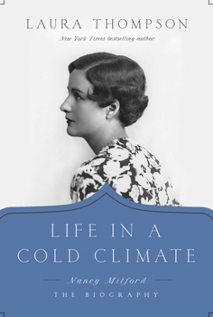 Hardcover Life in a Cold Climate: Nancy Mitford; The Biography Book