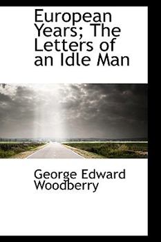 Paperback European Years; The Letters of an Idle Man Book