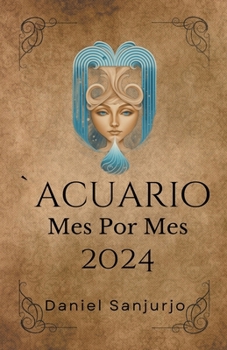 Paperback Acuario 2024 Mes Por Mes [Spanish] Book
