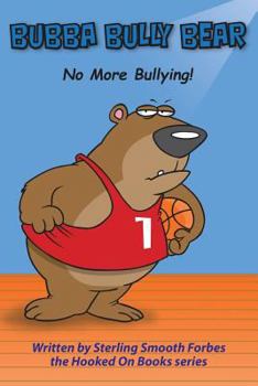 Paperback Bubba Bully Bear: No More Bullying! Book